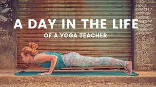 A day in the life of a yoga teacher