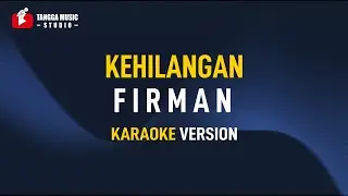 Firman - Kehilangan (Karaoke)