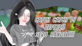 MAIN CATCH CATCH!! SERU GA YA?? | ZEPETO INDONESIA