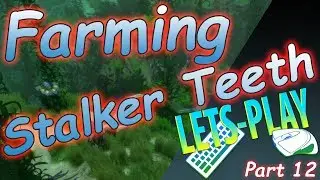 Farming Stalker Teeth - Subnautica Let's play Part 12