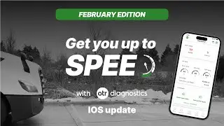 Get You Up To Speed: OTR Diagnostics IOS Update: February 2024