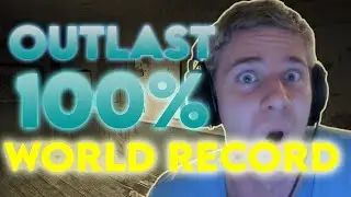 OUTLAST 100% SPEEDRUN WORLD RECORD 