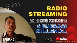 Radio Streaming Part 2 | STRATEGI MENJARING PENDENGAR MILLENIAL