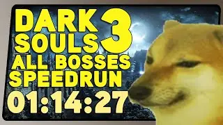 Dark Souls 3 All Bosses Speedrun in 1:14:27