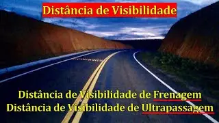 Distância de Visibilidade (+ Frenagem + Ultrapassagem) - Estradas - Engenharia Civil