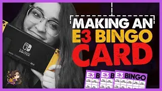 Making a Nintendo Direct E3 Bingo Card!