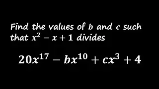 Finding Values of B and C for Polynomial Division by X² - X + 1