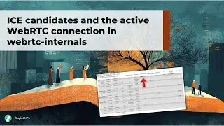 ICE candidates and the active WebRTC connection in webrtc-internals
