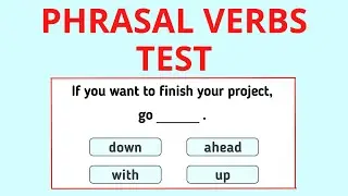 Phrasal Verbs Test – Can you pass it?– English phrasal verbs with GO