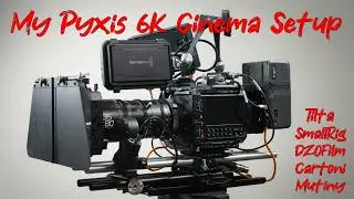 Ultimate Pyxis 6K Cinema Build | DZO Catta Ace & Tilta Rigging