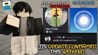 JJS UPDATE THIS WEEKEND CONFIRMED + CLIENTSIDED VFX AND NEW GAMEPASS ITEM SELECTOR | JJS Roblox