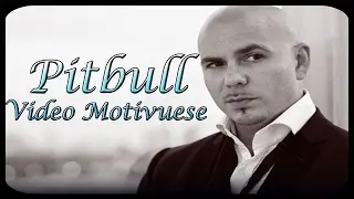 Video Motivuese  -  PITBULL(2017)