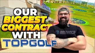 Insider Knowledge Into Our Biggest Contract With Topgolf!