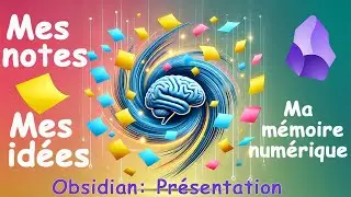 Transformez Vos Notes en Mémoire Numérique : Le Guide Complet avec Obsidian -1