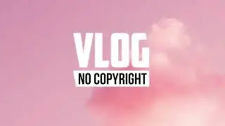 Emberlyn - To You (Vlog No Copyright Music)
