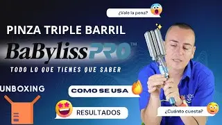 PINZA TRIPLE BARRIL Babyliss pro FUNCIONA!?