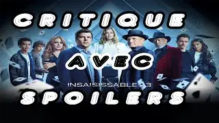 Critique AVEC SPOILERS du film Insaisissables 3