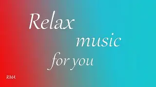 Музыка для учебы,работы,отдыха,сна,релакс музыка.Music for study,work,rest,sleep,relax music #1