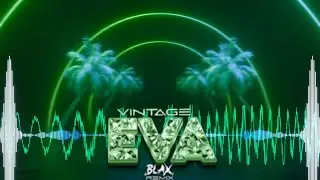 Vintage - Eva (Blax Remix)