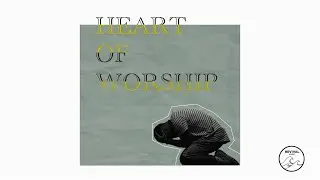 Вечер поклонения | Heart of worship