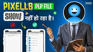 PLP File Not Showing Problem Solved ‖ PLP File Not Opening In Pixellab