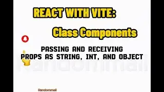 #4 React. Class components. passing Props(Integer, String, and Objects)
