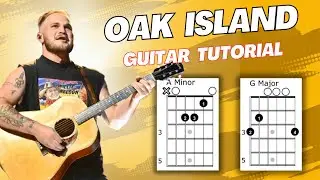 Oak Island Zach Bryan Guitar Tutorial