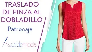 Clase 5: Traslado de Pinza al Dobladillo | Curso de Patronaje de Blusas