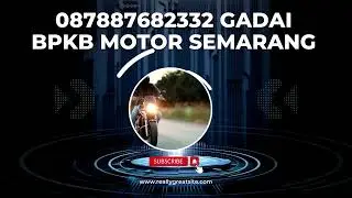 087887682332 GADAI BPKB MOTOR semarang