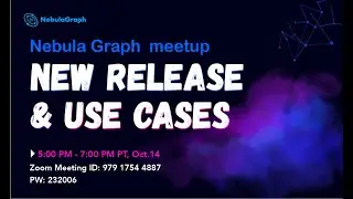 NebulaGraph (virtual) meetup: New Release & Use Cases