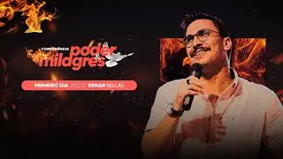 Conferencia Poder e Milagres  |  Dia 01  -  Pr. Rennan Bellas
