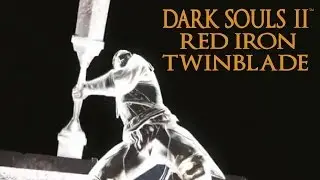 Dark Souls 2 Red Iron Twinblade Tutorial (dual wielding w/ power stance)
