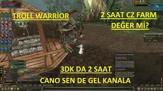 2 SAAT CZ TROLL WARRIOR DEĞER Mİ? CANO SEN GEL KATIL BİZE #knightonline