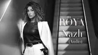 Röya — Nazlı (Rəsmi Audio) | 2019
