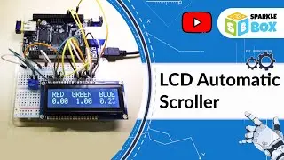 LCD Automatic Scrolling Text Display with Aurduino | Robotics | Sparkle Box