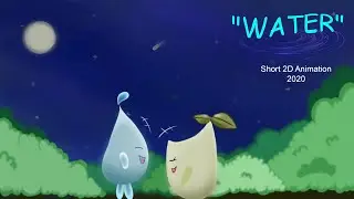 ''WATER'' short 2D Animation (By Group REALM)