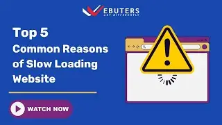 Top 5 Reasons of Slow Website Loading With Solutions | Webuters 