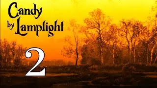 Candy By Lamplight Part 2 - Fate's Crossroads (Prole)
