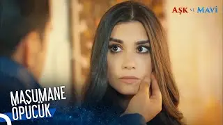 Yalandan Da Olsa Beni Öpmelisin Mavi... | Aşk ve Mavi