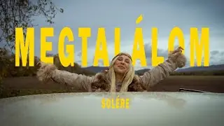 Solére - Megtalálom (Official Music Video)