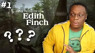 Where am I??? What Remains Of Edith Finch 2021 Part 1 Lets Play What Remains of Edith Finch PC