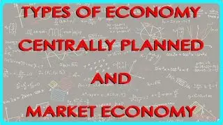 Economics Types of Economy   Centrally Planned and Market Economy