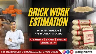 Brick Work Estimation | Cement, Sand & Brick Quantity Calculation for 9” & 4” Walls 1:4 Mortar Ratio