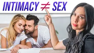 Is Being Intimate And Having Sex The Same Thing?