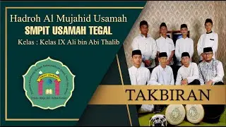 Hadroh Al Mujahid Usamah : Takbiran