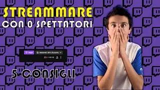 5 TRUCCHI PER ATTIRARE PUBBLICO SU TWITCH!|TUTORIAL ITA|LORESIMO6