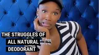 THE STRUGGLES OF ALL NATURAL DEODORANT l STORY TIME