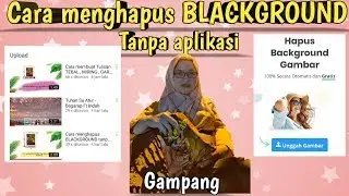 Cara menghapus BACKGROUND tanpa aplikasi !! Cuma pakai REMOVE.BG
