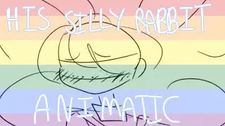 His silly rabbit (animatic)