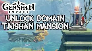 UNLOCK TAISHAN MANSION DOMAIN GENSHIN IMPACT PUZZLE